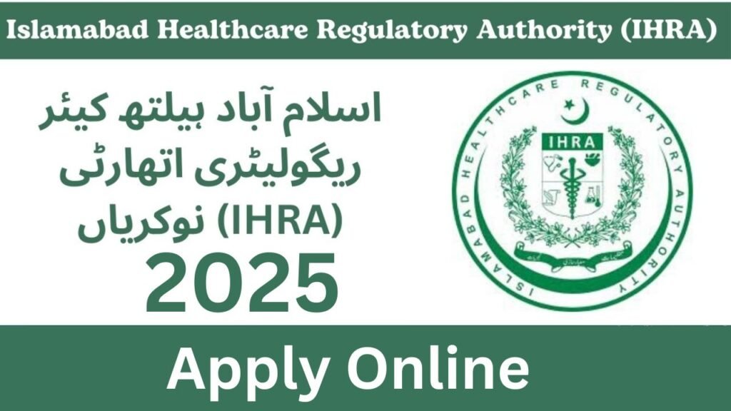 Career Opportunities at Islamabad Healthcare Regulatory Authority (IHRA)